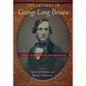 The Letters of George Long Brown: A Yankee Merchant on Florida's Antebellum Frontier