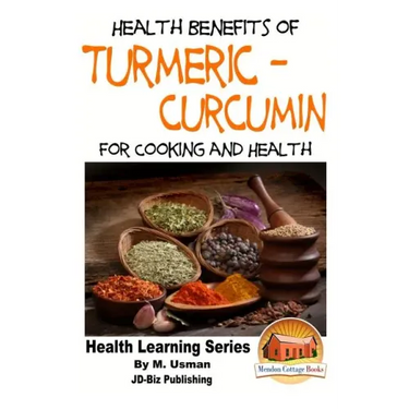 Health Benefits of Turmeric - Curcumin For Cooking and Health