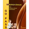 Go Pass MRCPCH Clinical - DCH - Pediatric Clinical Examination (2nd.E): OSCE-Clinical Short Cases-Communication Skills-History Taking-Childhood Develo