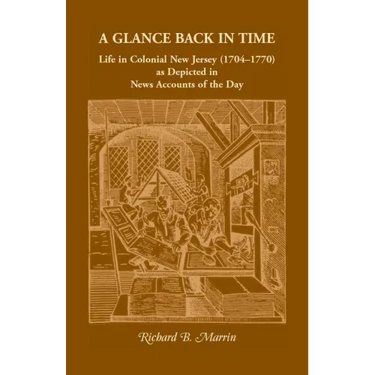 A Glance Back in Time: Life in Colonial New Jersey (1704-1770) as depicted in News Accounts of the Day