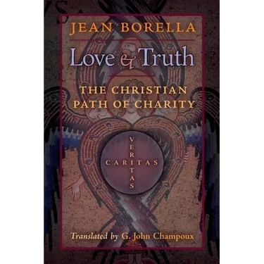 Love and Truth: The Christian Path of Charity