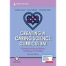 Creating a Caring Science Curriculum, Second Edition: A Relational Emancipatory Pedagogy for Nursing