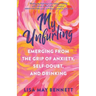 My Unfurling: Emerging from the Grip of Anxiety, Self-Doubt, and Drinking