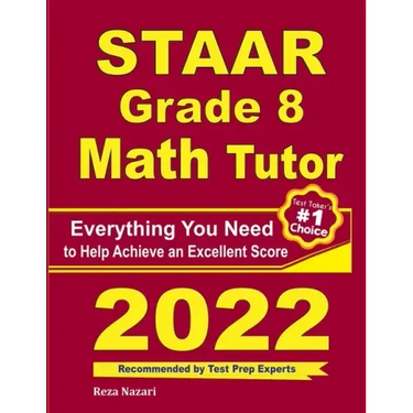 STAAR Grade 8 Math Tutor: Everything You Need to Help Achieve an Excellent Score