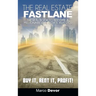 The Real Estate Fastlane: The Real Book to Become a Millionaire Real Estate Investor. Buy It, Rent It, Profit!