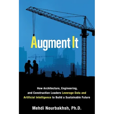 Augment It: How Architecture, Engineering and Construction Leaders Leverage Data and Artificial Intelligence to Build a Sustainable Future