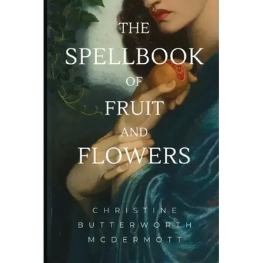 The Spellbook of Fruit and Flowers