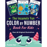 The Insanely Fun Color By Number Book For Kids: Over 60 Original Illustrations with Space, Underwater, Jungle, Food, Monster, and Robot Themes