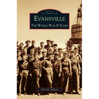 Evansville: The World War II Years