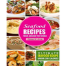 Seafood Recipes: Ultimate Seafood Soups Under 200 Calories