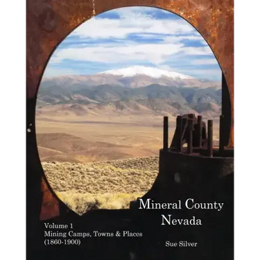 Mineral County Nevada: Mining Camps, Towns, & Places (1860-1900)