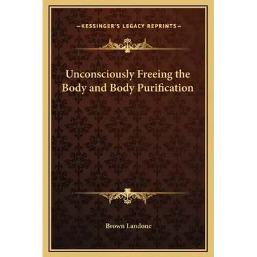 Unconsciously Freeing the Body and Body Purification