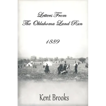 Letters from the Oklahoma Land Run: 1889