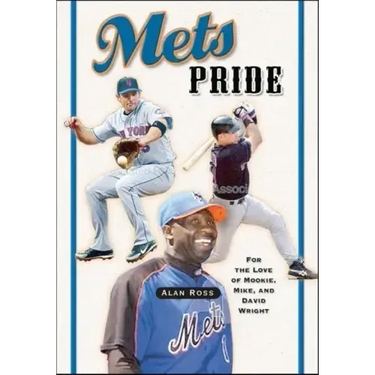 Mets Pride: For the Love of Mookie, Mike and David Wright