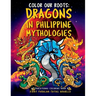 Color Our Roots: Dragons in Philippine Mythologies: An Educational Coloring Book