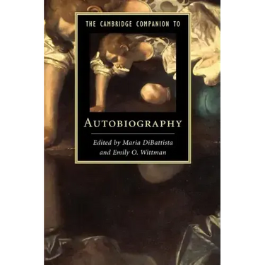 The Cambridge Companion to Autobiography