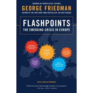 Flashpoints: The Emerging Crisis in Europe