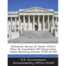 Education: Bureau of Indian Affairs Plans to Consolidate Off-Reservation Indian Boarding Schools: Rced-83-204