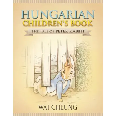 Hungarian Children's Book: The Tale of Peter Rabbit
