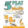 5 PSAT / NMSQT Math Practice Tests: Extra Practice to Help Achieve an Excellent Score