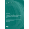 Diabetic Foot Complications: Current Challenges and Future Prospects-Part II