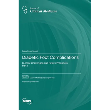 Diabetic Foot Complications: Current Challenges and Future Prospects-Part II