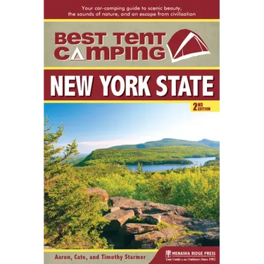 Best Tent Camping: New York State: Your Car-Camping Guide to Scenic Beauty, the Sounds of Nature, and an Escape from Civilization