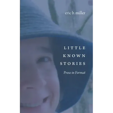 Little Known Stories: Prose in Format