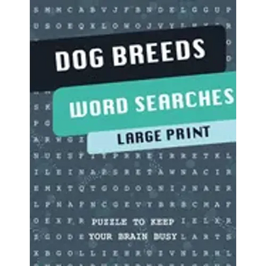 Dog Breeds Word Search Puzzle Book: Discover More than 400 dog breeds & crossbreeds - 8.5 x 11 inches, 50 pages - Gift for Word Puzzles Lovers