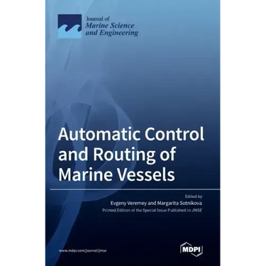 Automatic Control and Routing of Marine Vessels