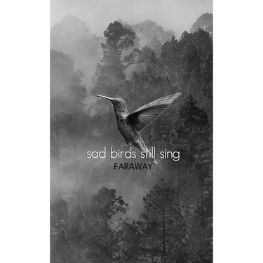 Sad Birds Still Sing