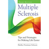 Multiple Sclerosis: Tips and Strategies for Making Life Easier
