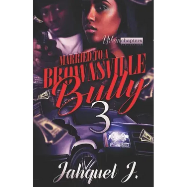 Married to a Brownsville Bully 3