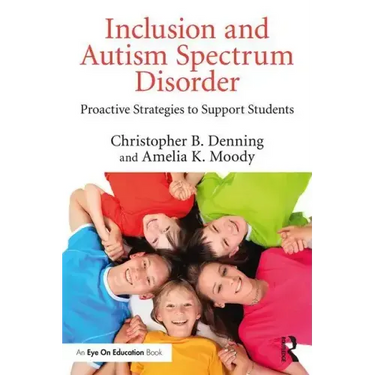 Inclusion and Autism Spectrum Disorder: Proactive Strategies to Support Students