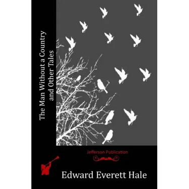 The Man Without a Country and Other Tales