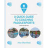 A Quick Guide to Coaching Paddlesports