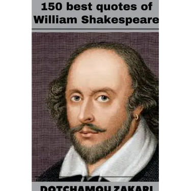 150 best quotes of William Shakespeare
