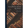 The Divine Right of Kings