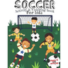 Soccer Activity and Coloring Book for kids Ages 5 and up: Fun for boys and girls, Preschool, Kindergarten