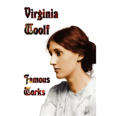 Famous Works - Mrs Dalloway, to the Lighthouse, Orlando, & a Room of One's Own