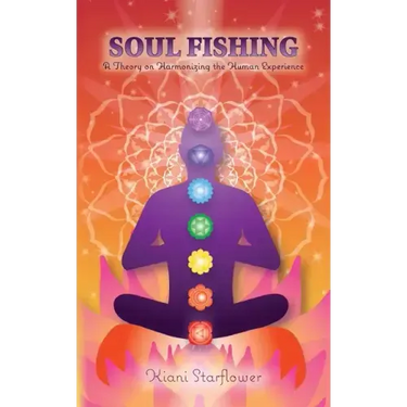 Soul Fishing: A Theory on Harmonizing the Human Experience