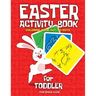 Easter Activity Book for Toddler: Happy Easter Day Coloring, Dot to Dot, Mazes and More!!