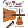 The Tres Cubano Chord Bible: C and D Major Cuban and Puerto Rican Tunings 1,536 Chords