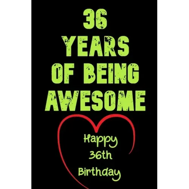 36 Years Of Being Awesome Happy 36th Birthday: 36 Years Old Gift for Boys & Girls