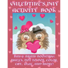 Valentine's Day Activity Book: Fun & Brain-Boosting: Mazes, Dot-to-Dot, Color, Cut, Glue, & More