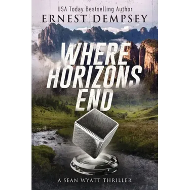 Where Horizons End: A Sean Wyatt Archaeological Thriller