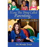 I Love This Thing Called Parenting...Well, MOST of the Time