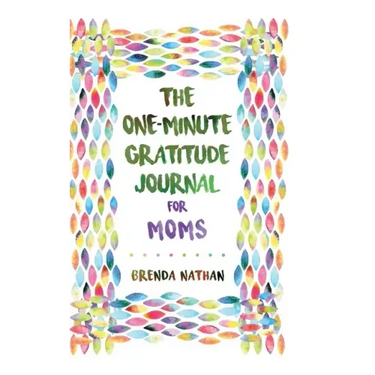 The One-Minute Gratitude Journal for Moms: Simple Journal to Increase Gratitude and Happiness