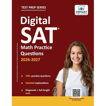 Digital SAT Math Practice Questions: (Test Prep) 530+ Practice Questions with Detailed Explanations & a Full-Length Sectional Test to Boost Your 2026-