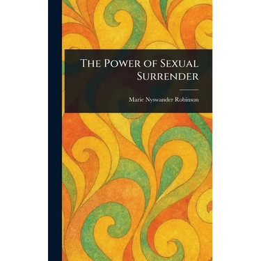The Power of Sexual Surrender